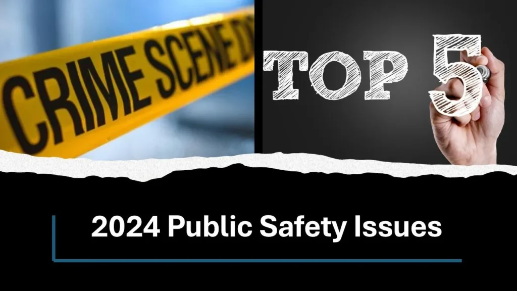 Top 5 Public Safety Issues for 2024