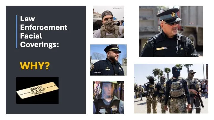 Law Enforcement Facial Coverings: WHY?